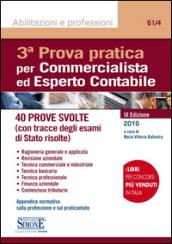 3ª prova pratica per commercialista ed esperto contabile. 42 prove svolte (con tracce degli esami di Stato risolte)