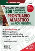 Concorso cancellieri. 800 assistenti giudiziari. Prontuario alfabetico per la prova preselettiva