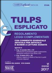 Tulps esplicato. Regolamento. Leggi complementari. Con commento essenziale articolo per articolo e schemi a lettura guidata. Ediz. minor