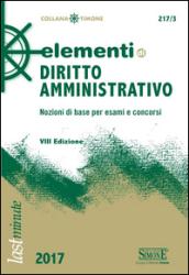 Elementi di Diritto Amministrativo: Nozioni di base per esami e concorsi