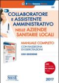 Collaboratore e assistente amministrativo nelle Aziende sanitarie locali-Raccolta normativa per collaboratore e assistente amministrativo nelle Aziende sanitarie...