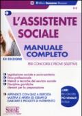 L'assistente sociale. Per concorsi e prove selettive. Manuale completo per la preparazione