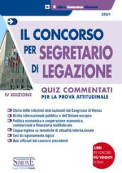 Il concorso per segretario di legazione. Quiz commentati per la prova attitudinale