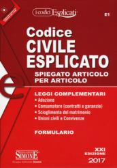 Codice civile esplicato. Spiegato articolo per articolo. Leggi complementari. Formulario. Con aggiornamento online