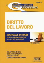 Diritto del lavoro. Manuale di base per la preparazione alla prova orale