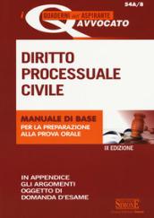 Diritto processuale civile. Manuale di base per la preparazione alla prova orale