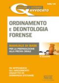 Ordinamento e deontologia forense. Manuale di base per la preparazione alla prova orale