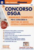 Concorso DSGA. Manuale completo per il concorso a direttore dei servizi generali e amministrativi. Con espansione online