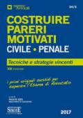 Costruire pareri motivati civile, penale. Tecniche e strategie vincenti