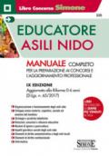 L'educatore negli asili nido. Manuale per la preparazione ai concorsi e per l'aggiornamento professionale