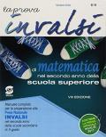 La prova INVALSI di matematica. Manuale completo per la preparazione alla prova nazionale INVALSI. Per la 2ª classe delle Scuole superiori