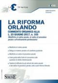 La riforma Orlando. Commento organico alla L.23 giugno 2017, n. 103