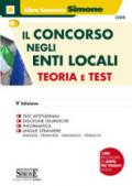 Il concorso negli enti locali. Teoria e test