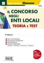 Il concorso negli enti locali. Teoria e test