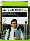 Stare alle regole 3.0. Diritto ed economia per competenze. Per il biennio delle Scuole superiori. Con ebook. Con espansione online. Vol. 2