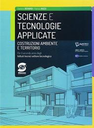 Scienze e tecnologie applicate. Costruzioni, ambiente e territorio. Per il secondo aanno degli Ist. tecnici settore tecnologico. Con ebook. Con espansione online