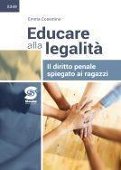 Educare alla legalità. Il diritto penale spiegato ai ragazzi. Con e-book. Con espansione online