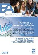 Il codice per l'esame di Stato di economia aziendale. Raccolta tecnico-normativa per la seconda prova scritta negli istituti tecnici e professionali