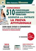 Concorso funzionari amministrativo-tributari Agenzia entrate. La prova attitudinale. 3500 quiz svolti e commentati con schede esplicative delle tecniche di risoluzione