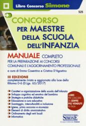 Concorso per maestre della scuola dell'infanzia. Manuale completo per la preparazione ai concorsi comunali e l'aggiornamento professionale. Con Contenuto digitale per accesso on line