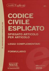 Codice civile esplicato. Spiegato articolo per articolo. Leggi complementari. Formulario. Con espansione online