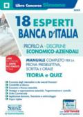 18 esperti Banca d'Italia. Profilo A. Discipline economico-aziendali. Manuale completo per la prova preselettiva, scritta e orale. Teoria e quiz. Con espansione online