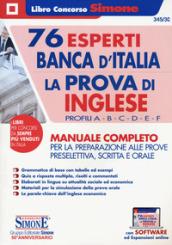 76 esperti Banca d'Italia. La prova di inglese. Profili A-B-C-D-E-F. Manuale completo per la preparazione alle prove preselettiva, scritta e orale. Con software di simulazione