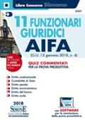 11 funzionari giuridici AIFA (G.U. 12 gennaio 2018, n.4). Quiz commentati per la prova preselettiva. Con software di simulazione