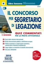 Il concorso per segretario di legazione. Quiz commentati per la prova attitudinale