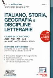 Italiano, storia, geografia e discipline letterarie. Classi di concorso A22-A12-A11-A13 (ex A043-A050-A051-A052). Manuale disciplinare completo per le ... cattedra e dei FIT. Con aggiornamento online