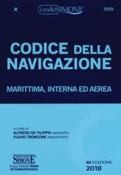 Codice della navigazione. Marittima, interna ed aerea