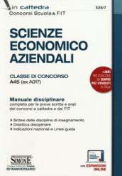 Scienze Economico Aziendali. Classe di concorso A45 (ex A017). Manuale disciplinare completo per le prove scritte e orali dei concorsi a cattedra e dei FIT. Con espansione online