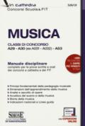 Musica. Classi di concorso A29-A30 (ex A031-A032) -A53. Manuale disciplinare completo per le prove scritte e orali dei concorsi a cattedra e dei FIT. Con aggiornamento online