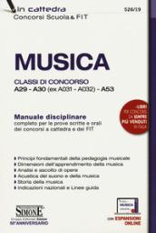 Musica. Classi di concorso A29-A30 (ex A031-A032) -A53. Manuale disciplinare completo per le prove scritte e orali dei concorsi a cattedra e dei FIT. Con aggiornamento online