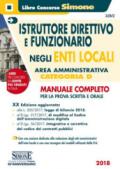 Istruttore direttivo e funzionario negli enti locali. Area amministrativa. Categoria D. Manuale completo per la prova scritta e orale. Con Contenuto digitale per download e accesso on line