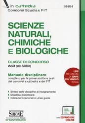 Scienze naturali, chimiche e biologiche. Classe di concorso A50 (ex A060). Manuale disciplinare completo per le prove scritte e orali dei concorsi a cattedra e dei FIT. Con espansioni online