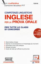 Competenze linguistiche. Inglese per la prova orale. Per tutte le classi di concorso. Con espansione online