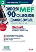 Concorso MEF. 90 collaboratori economico-contabili (G.U. 27-3-2018, n. 25). Manuale per la preparazione alla prova preselettiva
