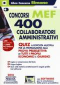 Concorso MEF. 400 Collaboratori. Manuale per la preparazione alla prova preselettiva di tutti i profili. Con software di simulazione