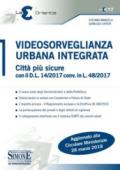 Videosorveglianza urbana integrata. Città più sicure con il D.L. 14/2017 conv. in L. 48/2017