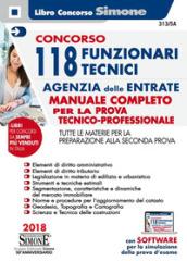 Concorso 118 funzionari tecnici Agenzia delle entrate. Manuale per la prova tecnico-professionale. Materie per la preparazione alla seconda prova. Con software di simulazione