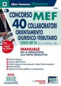 Concorso MEF. 40 collaboratori orientamento giuridico tributario (G.U. 6-4-2018, n. 28) Codice concorso 05. Manuale per la preparazione alla prova preselettiva - Diritto tributario - Scienze delle finanze - Diritto tributario internazionale e sistemi fisc