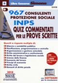 967 CONSULENTI PROTEZIONE SOCIALE INPS - QUIZ COMMENTATI PER LE PROVE SCRITTE