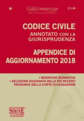 Codice civile annotato con la giurisprudenza. Appendice di aggiornamento 2018