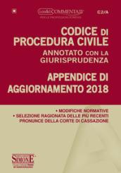 Codice di procedura civile annotato con la giurisprudenza. Appendice di aggiornamento 2018