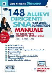 148 allievi dirigenti SNA (Scuola Nazionale dell'Amministrazione). Manuale per tutte le prove preselettiva, scritta e orale