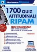 1700 quiz attitudinali RIPAM. Quiz commentati con schede esplicative delle tecniche di risoluzione. Con software di simulazione