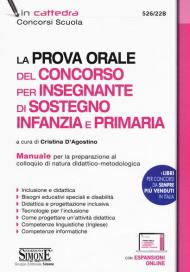 La prova orale del concorso per insegnante di sostegno Infanzia e Primaria. Manuale per la preparazione al colloquio di natura didattico-metodologica. Con espansione online