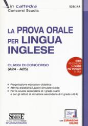 La prova orale per lingua inglese. Classi di concorso (A24 - A25). Con espansione online