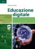 Educazione digitale. Per le Scuole superiori. Con espansione online